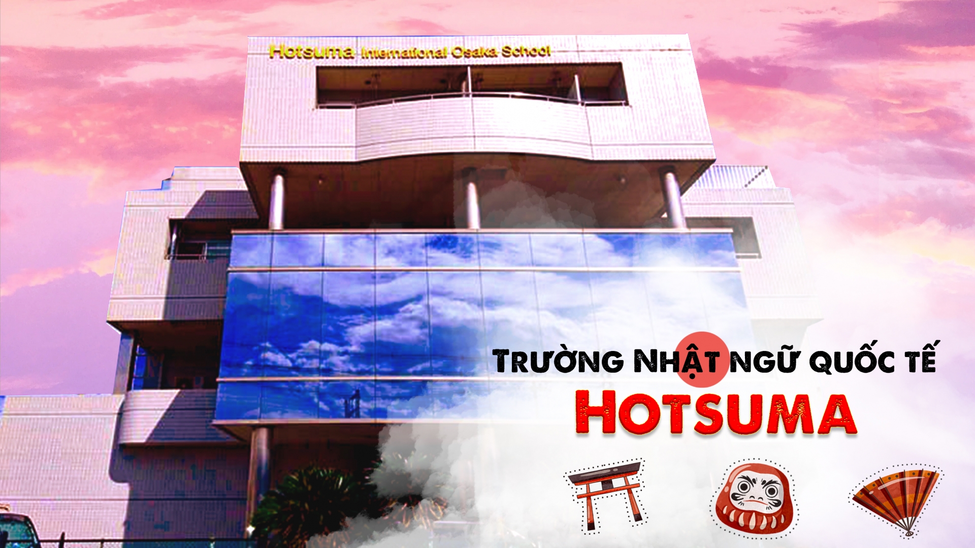Trường Nhật Ngữ Quốc Tế Hotsuma
